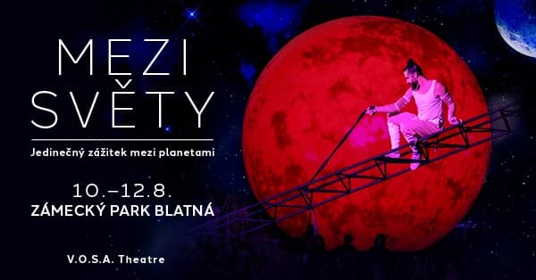 MEZI SVĚTY - velkolepé představení V.O.S.A. Theatre v zámeckém parku Blatná